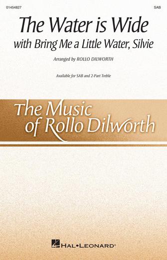 Water Is Wide (arr. Rollo Dilworth) Water Is Wide (arr. Rollo Dilworth)