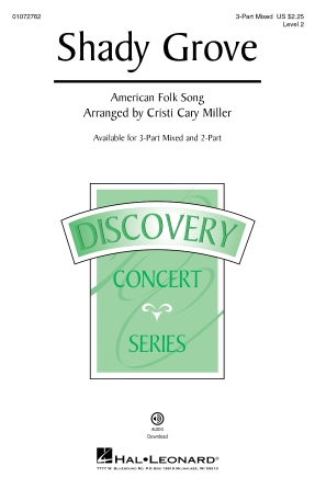 Shady Grove (arr. Cristi Cary Miller) Shady Grove (arr. Cristi Cary Miller)