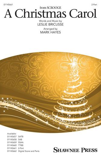 A Christmas Carol (from Scrooge) (arr. Mark Hayes) A Christmas Carol (from Scrooge) (arr. Mark Hayes)