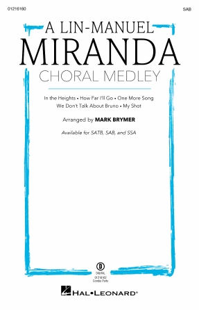 A Lin-Manuel Miranda Choral Medley (arr. Mark Brymer) A Lin-Manuel Miranda Choral Medley (arr. Mark Brymer)