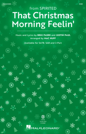 That Christmas Morning Feelin’ (from Spirited) (arr. Mac Huff) That Christmas Morning Feelin’ (from Spirited) (arr. Mac Huff)
