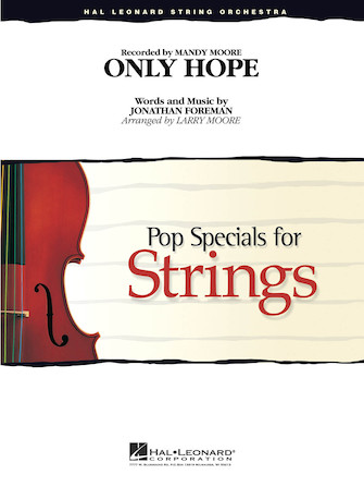 Only Hope (from A Walk to Remember) (arr. Larry Moore) – Conductor Score (Full Score) Only Hope (from A Walk to Remember) (arr. Larry Moore) – Conductor Score (Full Score)