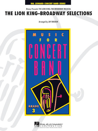 The Lion King: Broadway Selections – Bb Clarinet 1 The Lion King: Broadway Selections – Bb Clarinet 1