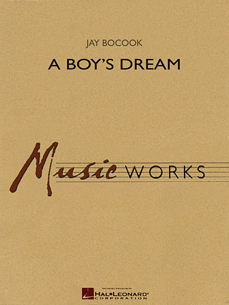 A Boy’s Dream – Bb Clarinet 3 A Boy’s Dream – Bb Clarinet 3