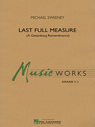 Last Full Measure (A Gettysburg Remembrance) – Bb Bass Clarinet Last Full Measure (A Gettysburg Remembrance) – Bb Bass Clarinet