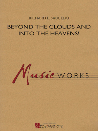 Beyond the Clouds and Into the Heavens! – Conductor Score (Full Score) Beyond the Clouds and Into the Heavens! – Conductor Score (Full Score)