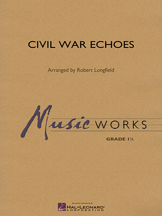 Civil War Echoes – Bb Tenor Saxophone Civil War Echoes – Bb Tenor Saxophone