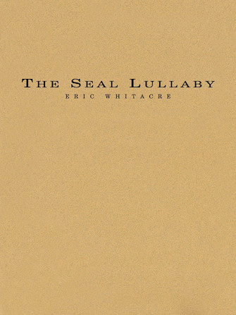 The Seal Lullaby (for Flexible Wind Band) (arr. Robert J. Ambrose) – Pt.5-Eb Contra Alto Cl/BariSax The Seal Lullaby (for Flexible Wind Band) (arr. Robert J. Ambrose) – Pt.5-Eb Contra Alto Cl/BariSax