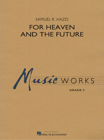 For Heaven and the Future – Bb Tenor Saxophone For Heaven and the Future – Bb Tenor Saxophone