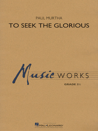 To Seek the Glorious – Bb Bass Clarinet To Seek the Glorious – Bb Bass Clarinet