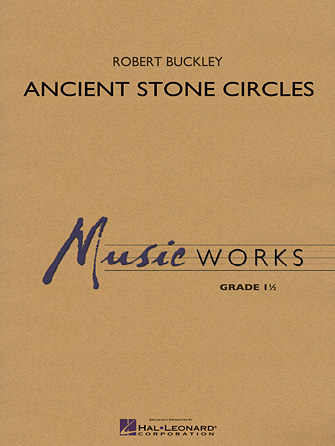 Ancient Stone Circles – Conductor Score (Full Score) Ancient Stone Circles – Conductor Score (Full Score)