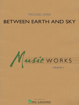 Between Earth and Sky – Bb Clarinet 1 Between Earth and Sky – Bb Clarinet 1