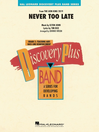 Never Too Late (from The Lion King 2019) (arr. Johnnie Vinson) – Bassoon Never Too Late (from The Lion King 2019) (arr. Johnnie Vinson) – Bassoon