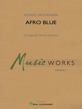 Afro Blue (arr. Michael Sweeney) – Bb Clarinet 3 Afro Blue (arr. Michael Sweeney) – Bb Clarinet 3
