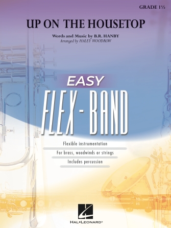 Up On The Housetop (arr. Haley Woodrow) – Pt.4 – Trombone/Bar. B.C./Bsn. Up On The Housetop (arr. Haley Woodrow) – Pt.4 – Trombone/Bar. B.C./Bsn.
