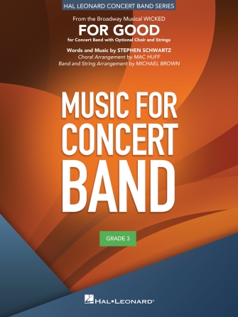 For Good (from Wicked) (arr. Michael Brown) – Bb Trumpet 2 For Good (from Wicked) (arr. Michael Brown) – Bb Trumpet 2