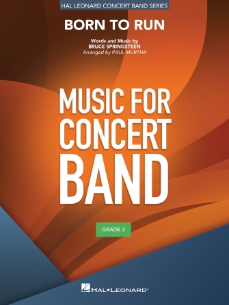 Born To Run (arr. Paul Murtha) – F Horn 1 Born To Run (arr. Paul Murtha) – F Horn 1