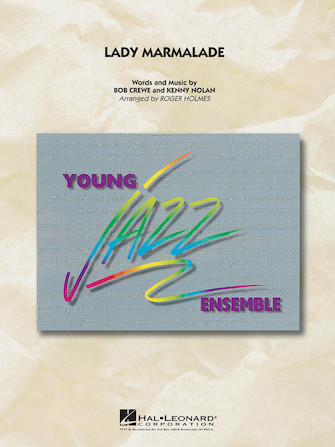 Lady Marmalade (from Moulin Rouge) (arr. Roger Holmes) – Trombone 3 Lady Marmalade (from Moulin Rouge) (arr. Roger Holmes) – Trombone 3