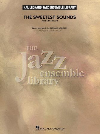 The Sweetest Sounds (Alto Sax Feature) – Conductor Score (Full Score) The Sweetest Sounds (Alto Sax Feature) – Conductor Score (Full Score)