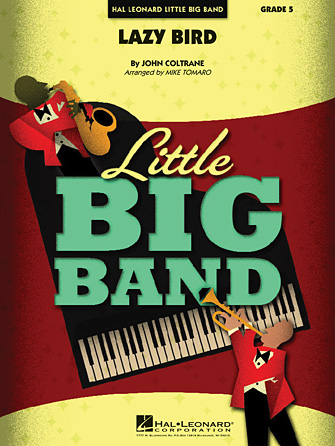 Lazy Bird (arr. Mike Tomaro) – Tenor Sax Lazy Bird (arr. Mike Tomaro) – Tenor Sax