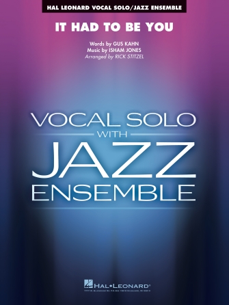 It Had to Be You (arr. Rick Stitzel) – Vocal Solo It Had to Be You (arr. Rick Stitzel) – Vocal Solo