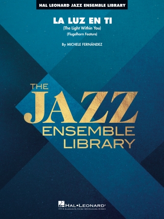 La Luz En Ti (The Light Within You) (Flugelhorn Feature) – Trombone 4 La Luz En Ti (The Light Within You) (Flugelhorn Feature) – Trombone 4