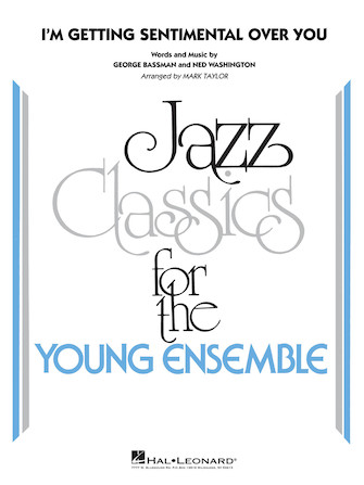 I’m Getting Sentimental Over You (arr. Mark Taylor) – Conductor Score (Full Score) I’m Getting Sentimental Over You (arr. Mark Taylor) – Conductor Score (Full Score)