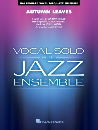 Autumn Leaves (Key: C minor) (arr. Mark Taylor) – Tenor Sax Solo (Vocal Alt) Autumn Leaves (Key: C minor) (arr. Mark Taylor) – Tenor Sax Solo (Vocal Alt)