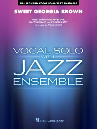 Sweet Georgia Brown (Key: B-flat) (arr. Mark Taylor) – Trumpet 2 Sweet Georgia Brown (Key: B-flat) (arr. Mark Taylor) – Trumpet 2