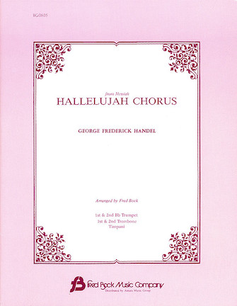 Hallelujah Chorus (arr. Fred Bock) – Bb Trumpet 2 Hallelujah Chorus (arr. Fred Bock) – Bb Trumpet 2