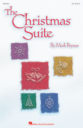 The Christmas Suite (For SSA Choir & Soloist) – Full Score The Christmas Suite (For SSA Choir & Soloist) – Full Score