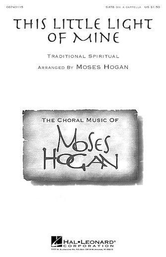 This Little Light Of Mine (arr. Moses Hogan) This Little Light Of Mine (arr. Moses Hogan)