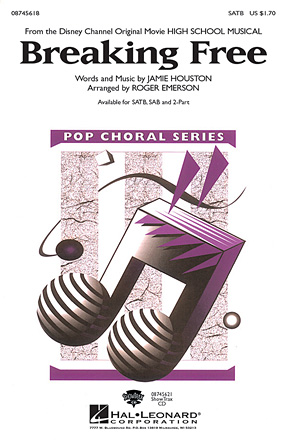 Breaking Free (from High School Musical) (arr. Roger Emerson) Breaking Free (from High School Musical) (arr. Roger Emerson)