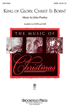 King Of Glory, Christ Is Born! King Of Glory, Christ Is Born!