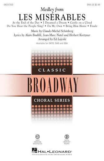 Les Miserables (Choral Medley) (arr. Ed Lojeski) Les Miserables (Choral Medley) (arr. Ed Lojeski)
