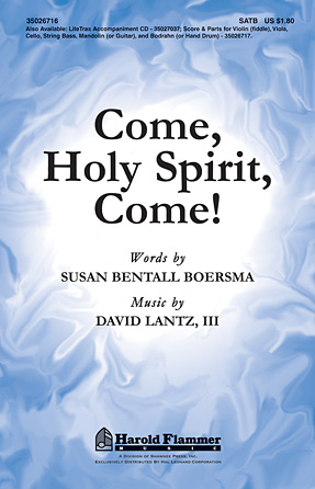 Come, Holy Spirit, Come! Come, Holy Spirit, Come!