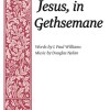 Jesus, In Gethsemane Jesus, In Gethsemane