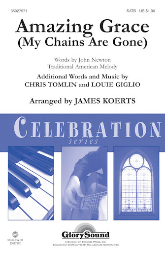 Amazing Grace (My Chains Are Gone) (arr. James Koerts) Amazing Grace (My Chains Are Gone) (arr. James Koerts)