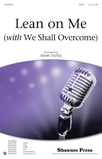 Lean On Me (with We Shall Overcome) Lean On Me (with We Shall Overcome)