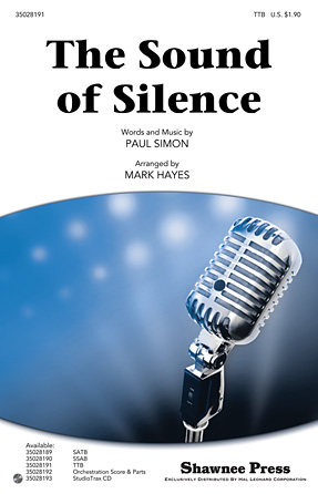 The Sound Of Silence (arr. Mark Hayes) The Sound Of Silence (arr. Mark Hayes)