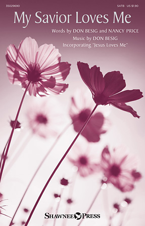 My Savior Loves Me My Savior Loves Me