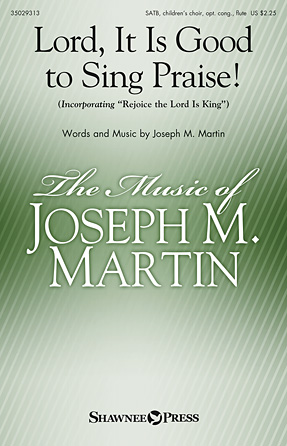 Lord, It Is Good To Sing Praise! Lord, It Is Good To Sing Praise!