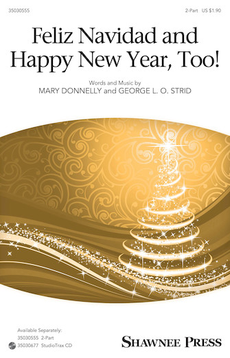 Feliz Navidad And Happy New Year, Too! Feliz Navidad And Happy New Year, Too!