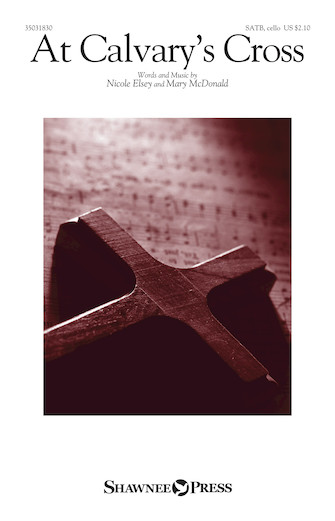 At Calvary’s Cross At Calvary’s Cross