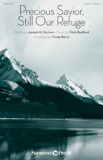 Precious Savior, Still Our Refuge Precious Savior, Still Our Refuge
