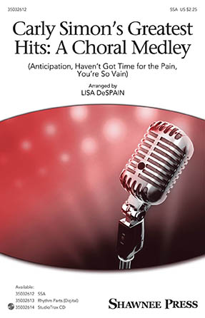 Carley Simon’s Greatest Hits (Medley) (arr. Lisa DeSpain) Carley Simon’s Greatest Hits (Medley) (arr. Lisa DeSpain)