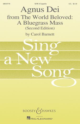 Agnus Dei (from The World Beloved: A Bluegrass Mass) Agnus Dei (from The World Beloved: A Bluegrass Mass)