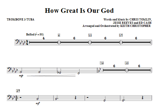 How Great Is Our God – Trombone 3/Tuba How Great Is Our God – Trombone 3/Tuba