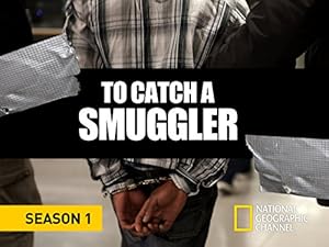 To Catch A Smuggler To Catch A Smuggler