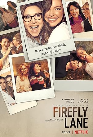 Decades of Friendship: The Heartfelt Saga of “Firefly Lane” Decades of Friendship: The Heartfelt Saga of “Firefly Lane”